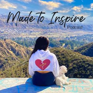 Made To Inspire Podcast