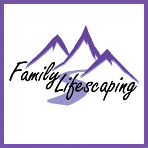 Family Lifescaping Podcast