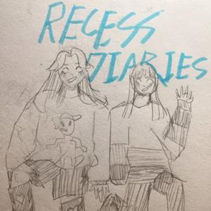 Recess Diaries