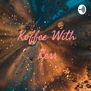 Koffee With Kess