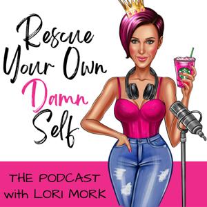 Rescue Your Own Damn Self - The Podcast