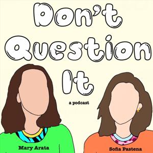 Don't Question It