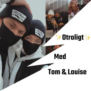 "Otroligt" med Tom & Louise