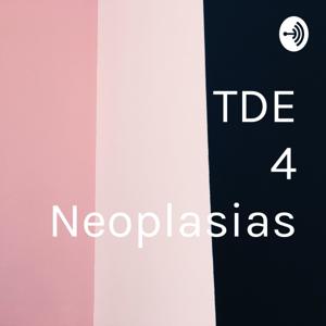 TDE 4 Neoplasias