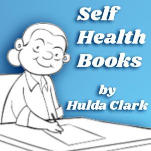 Self Health Books by Hulda Clark by Hulda Clark com