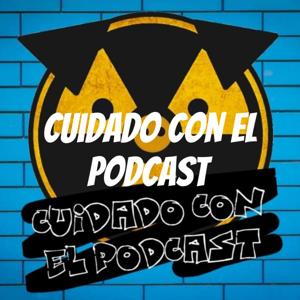 Cuidado Con El Podcast