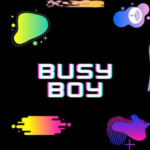 Busy Boy Podcast