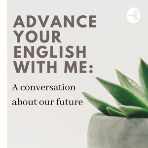 Advance Your English With Me: A Conversation About Our Future by Min123