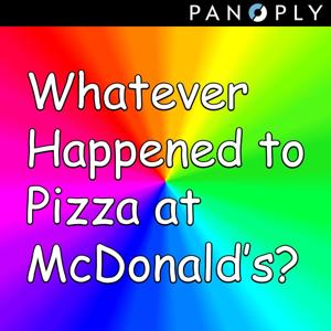 Whatever Happened to Pizza at McDonald's by Brian Thompson