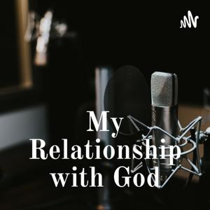 My Relationship with God