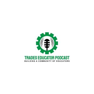 Trades Educator Podcast