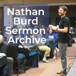 Nathan Burd Sermon Archive