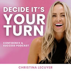 Decide It's Your Turn®: The Podcast