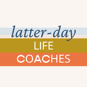 Latter-day Life Coaches