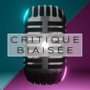 Critique Biaisée