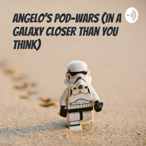 Angelo's Podwars (in a galaxy closer than you think, and yes we have blue milk)