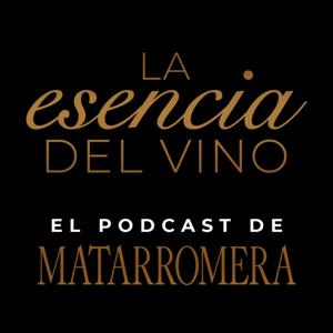 La Esencia del Vino - MATARROMERA