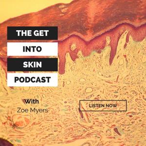 The Get Into Skin Podcast