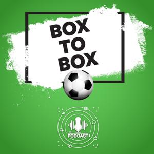 Box to Box Podcast