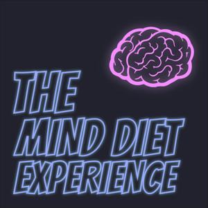 The Mind Diet Experience