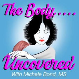 The Body Uncovered