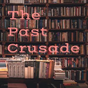 The Past Crusade