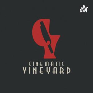 The Cinematic Vineyard