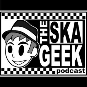 The Ska Geek Podcast by theskageek