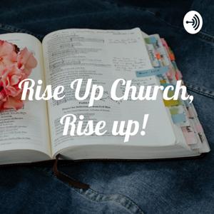 Rise Up Church, Rise up!