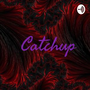 Catchup Podcast