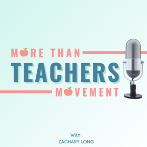 More Than Teachers Movement Podcast