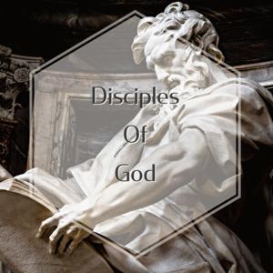 Disciples Of God