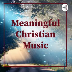 Meaningful Christian Music