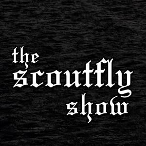 The Scoutfly Show