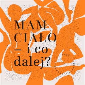 Mam ciało – i co dalej?