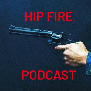 Hip Fire Podcast