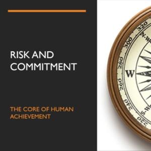 RISK AND COMMITMENT