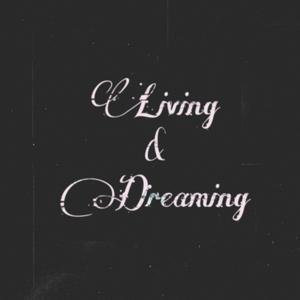 Living and Dreaming