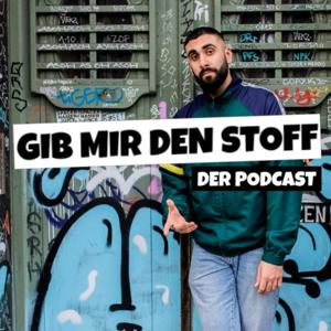 GIB MIR DEN STOFF