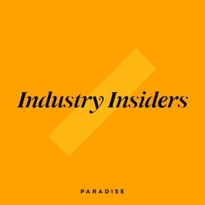 Paradise Talks - Industry Insiders