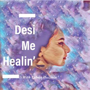 Desi Me Healin'