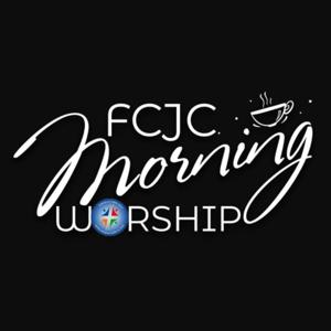 FCJC Saturday Morning Worship