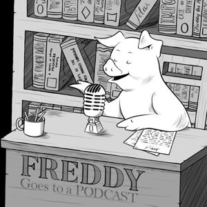 Freddy Goes to a Podcast