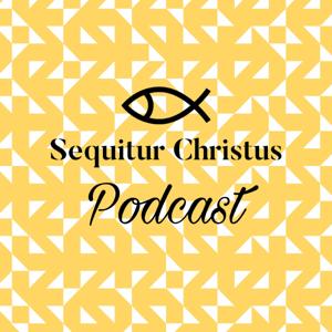 Sequitur Christus Podcast