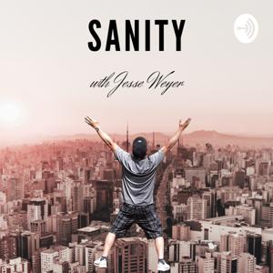 Sanity with Jesse Weyer