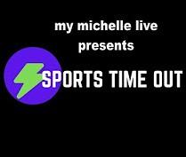 SPORTS TIME OUT by mymichellelive