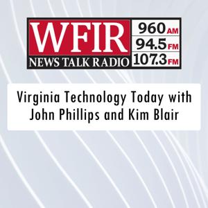 WFIR - Virginia Technology Today with John Phillips and Kim Blair