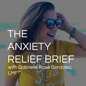 The Anxiety Relief Brief