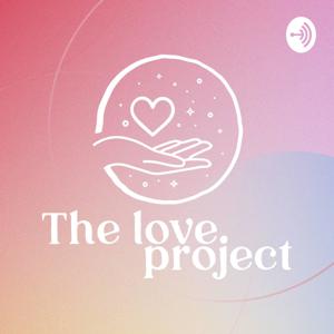 The Love Project Podcast