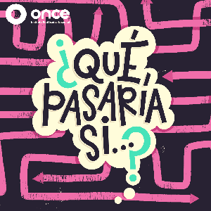 ¿Qué pasaría si…?